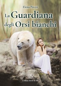Immagine copertina libro La guardiana degli orsi bianchi