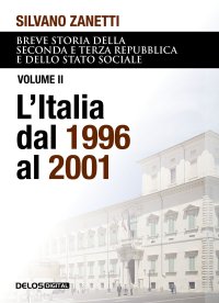 Immagine copertina libro Breve storia della seconda e terza Repubblica e dello stato sociale. Vol. 2: L' Italia dal 1996 al 2001