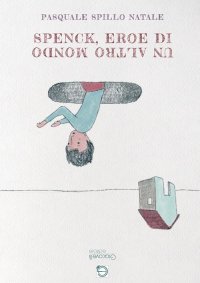 Immagine copertina libro Spenck, eroe di un altro mondo