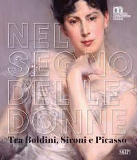 Immagine copertina libro Nel segno delle donne. Tra Boldini, Sironi e Picasso