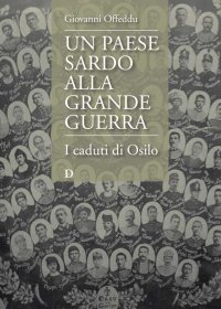 Immagine copertina libro Un paese sardo alla Grande Guerra. I caduti di Osilo