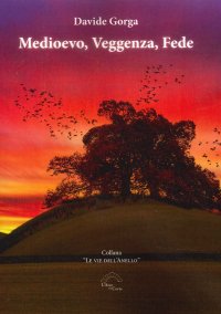 Immagine copertina libro Medioevo, veggenza, fede