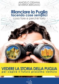 Immagine copertina libro Rilanciare la Puglia facendo cose semplici. Cosa fare e perché farlo