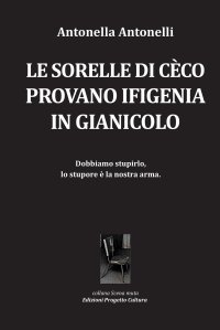 Immagine copertina libro Le sorelle di Cèco provano Ifigenia in Gianicolo
