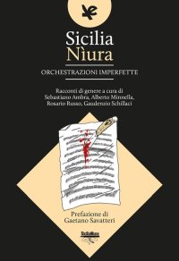 Immagine copertina libro Sicilia Nìura. Orchestrazioni imperfette