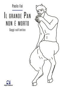 Immagine copertina libro Il grande Pan non è morto. Saggi sull'antico