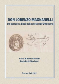 Immagine copertina libro Don Lorenzo Magnanelli. Un parroco a Badi nella metà dell’Ottocento