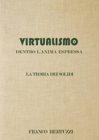 Immagine copertina libro Virtualismo. Dentro l’anima espressa. La teoria dei soldi