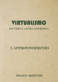Immagine copertina libro Virtualismo. Dentro l’anima espressa. L’approfondimento