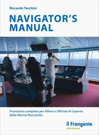 Immagine copertina libro Navigator's manual. Prontuario completo per allievi e ufficiali di coperta della marina mercantile