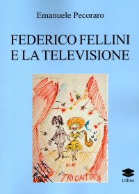 Immagine copertina libro Federico Fellini e la televisione