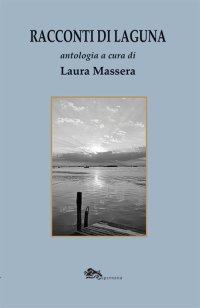 Immagine copertina libro Racconti di laguna
