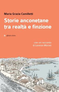 Immagine copertina libro Storie anconetane tra realtà e finzione