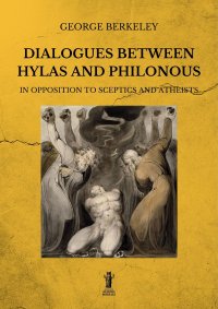 Immagine copertina libro Dialogues between Hylas and Philonous in opposition to sceptics and atheists