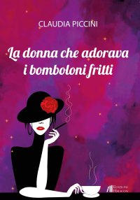 Immagine copertina libro La donna che adorava i bomboloni fritti