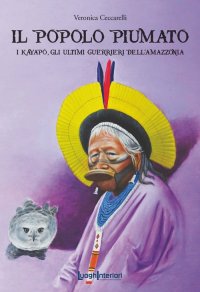 Immagine copertina libro Il popolo piumato. I Kayapó, gli ultimi guerrieri dell'Amazzonia