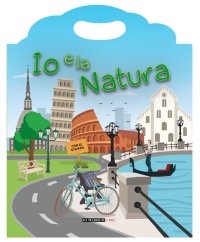 Immagine copertina libro Io e la natura. Ediz. a spirale