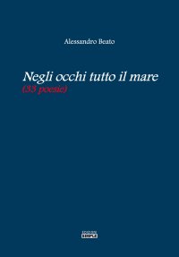 Immagine copertina libro Negli occhi tutto il mare (33 poesie)