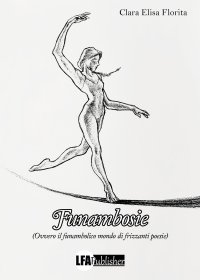 Immagine copertina libro Funambosie. Ovvero il funambolico mondo di frizzanti poesie