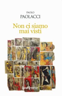 Immagine copertina libro Non ci siamo mai visti