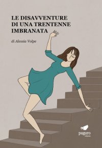 Immagine copertina libro Le disavventure di una trentenne imbranata