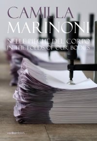 Immagine copertina libro Camilla Marinoni. Nelle pieghe del corpo. Ediz. italiana e inglese