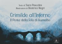 Immagine copertina libro Grimilde all'inferno. Il ponte della Fola di Fiumalbo