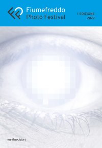 Immagine copertina libro Fiumefreddo Photo Festival. 1ª edizione 2022. Midway: between past and future. Ediz. illustrata
