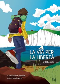 Immagine copertina libro La via per la libertà