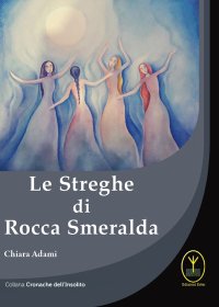 Immagine copertina libro Le streghe di Rocca Smeralda