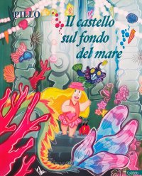 Immagine copertina libro Il castello sul fondo del mare