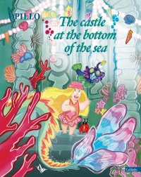 Immagine copertina libro The castle at the bottom of the sea