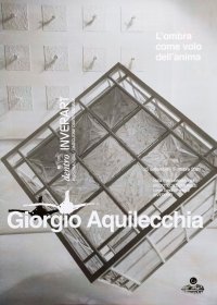 Immagine copertina libro Giorgio Aquilecchia. L'ombra come volo dell'anima. Ediz. illustrata. Con Poster a colori formato A2