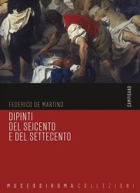 Immagine copertina libro Dipinti del Seicento e del Settecento. Ediz. illustrata