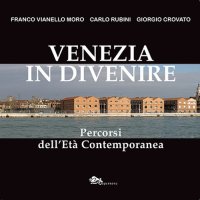 Immagine copertina libro Venezia in divenire. Percorsi dell'età contemporanea