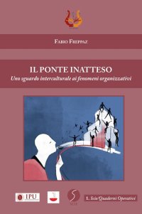 Immagine copertina libro Il ponte inatteso. Uno sguardo interculturale ai fenomeni organizzativi