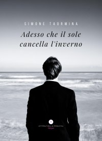 Immagine copertina libro Adesso che il sole cancella l'inverno