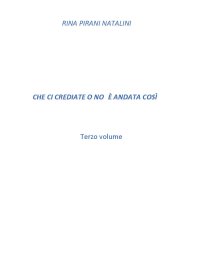 Immagine copertina libro Che ci crediate o no è andata così. Vol. 3