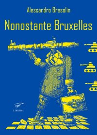 Immagine copertina libro Nonostante Bruxelles