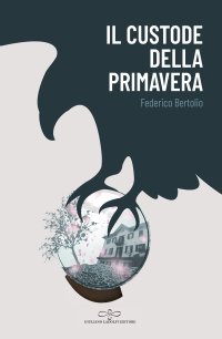 Immagine copertina libro Il custode della Primavera