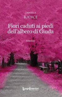 Immagine copertina libro Fiori caduti ai piedi dell'albero di Giuda