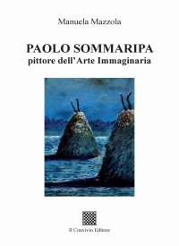 Immagine copertina libro Paolo Sommaripa pittore dell'Arte Immaginaria
