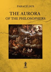 Immagine copertina libro The aurora of the philosophers. Ediz. integrale