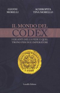 Immagine copertina libro Il mondo del codex. I giganti della fede e quel trono per due imperatori