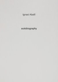 Immagine copertina libro Ignasi Aballí. Autobiography. Vol. 10