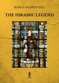 Immagine copertina libro The Hiramic legend. Ediz. illustrata