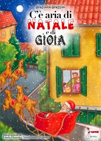 Immagine copertina libro C'è aria di Natale e di gioia. Ediz. illustrata