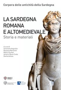 Immagine copertina libro La Sardegna romana e altomedievale. Storia e materiali