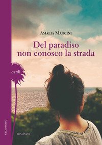 Immagine copertina libro Del paradiso non conosco la strada