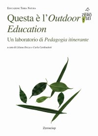 Immagine copertina libro Questa è l’Outdoor Education. Un laboratorio di Pedagogia itinerante